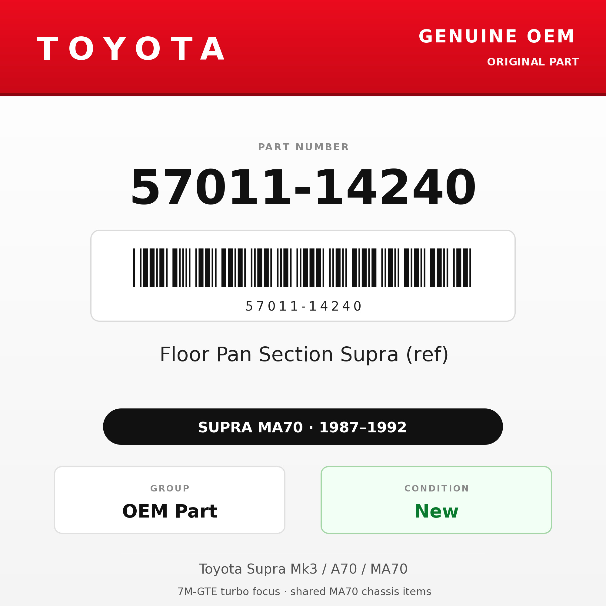 Genuine Toyota OEM 57011-14240 - Floor Pan Section Supra (ref) (87-92 Supra)