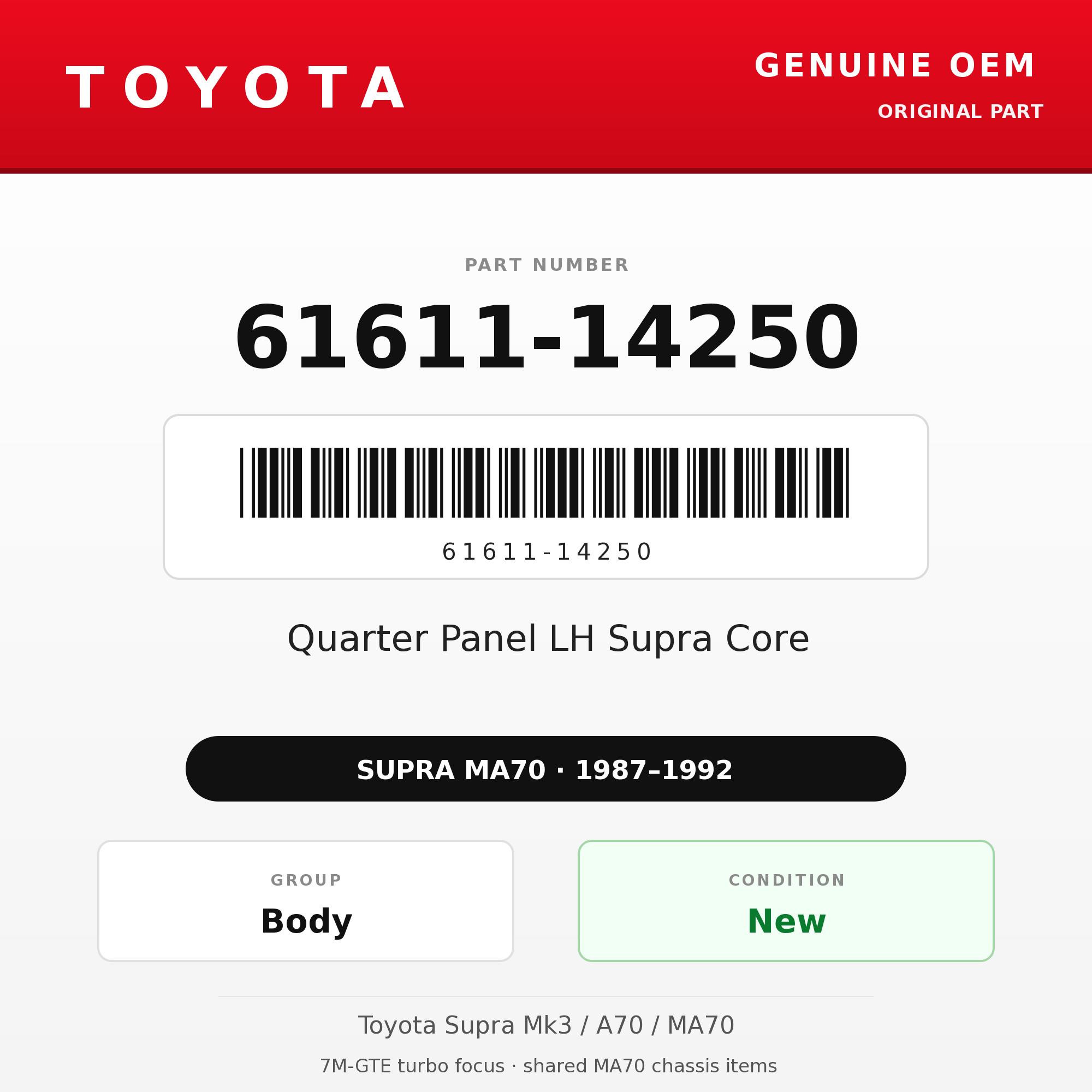 Genuine Toyota OEM 61611-14250 - Quarter Panel LH Supra Core (87-92 Supra)