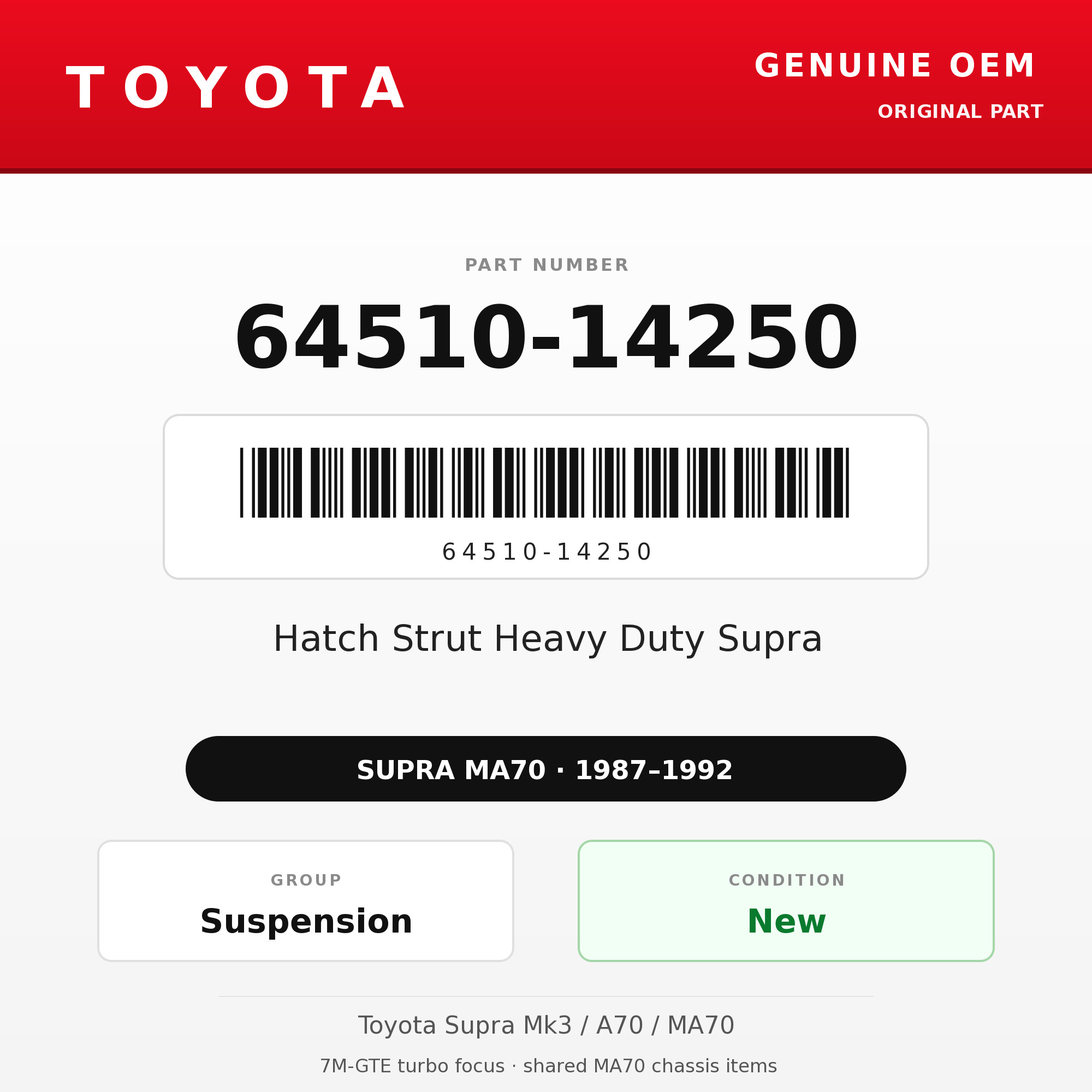 Genuine Toyota OEM 64510-14250 - Hatch Strut Heavy Duty Supra (each) (87-92 Supra)